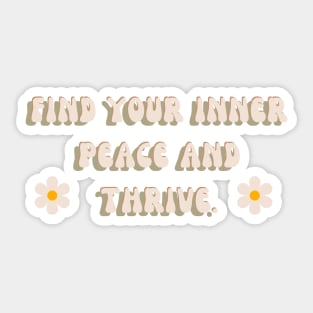 Find your inner peace and thrive | mindset is everything Sticker